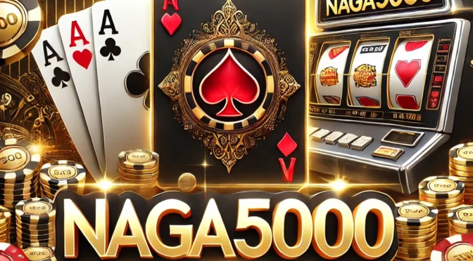 NAGA5000 Slot Kemenangan Besar: Rahasia Meraih Jackpot