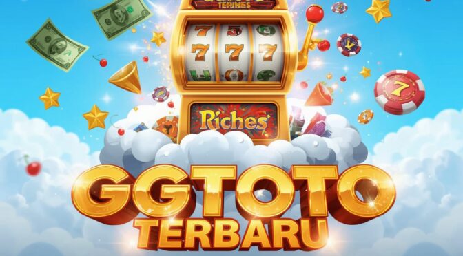 Game Legal –lidnjar GGTOTO dengan Lisensi Provider Internasional